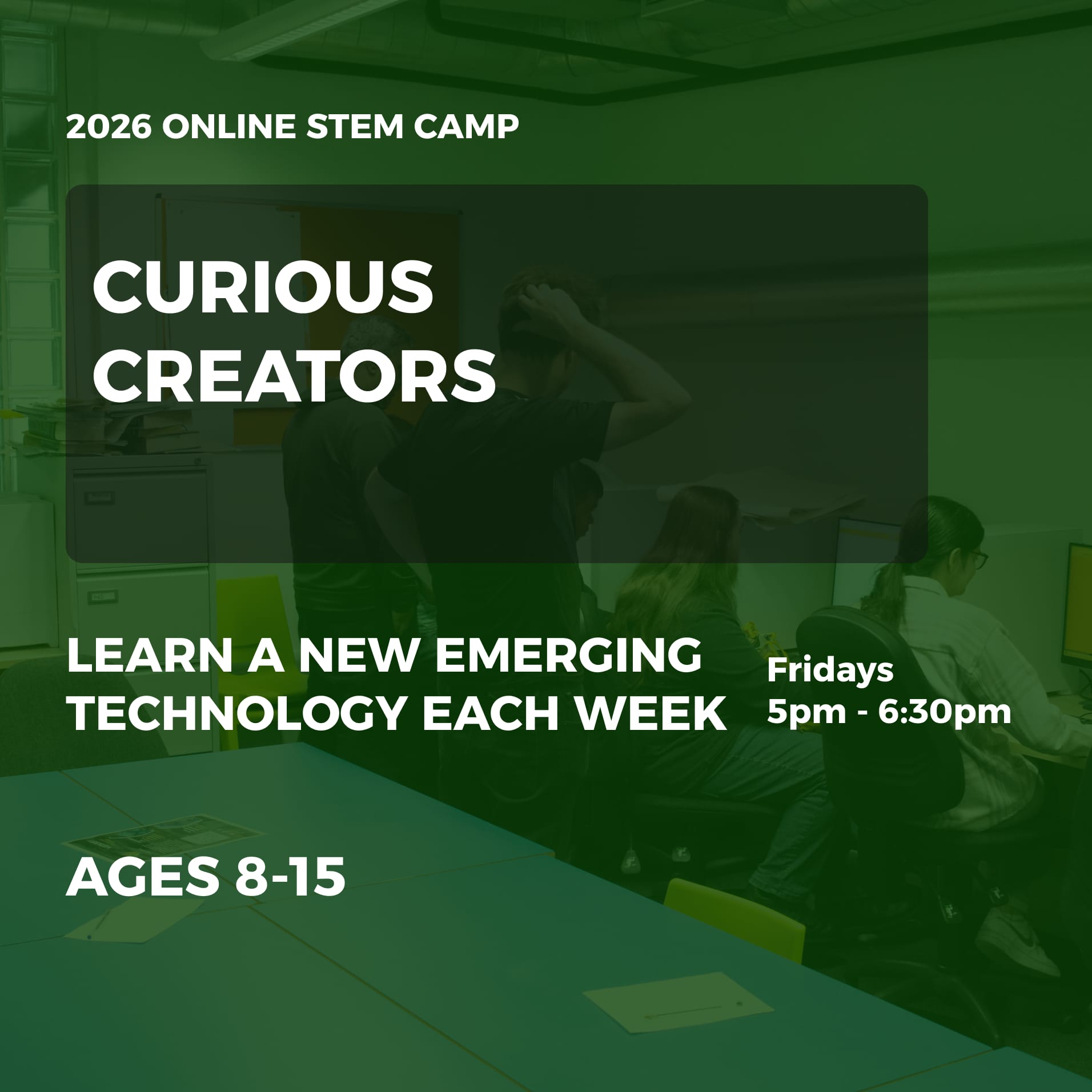 Curious Creators: Online 4-Week Emerging Tech After-School Club